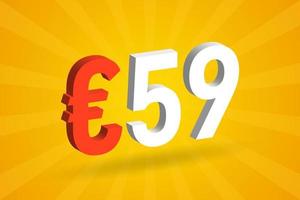 59-Euro-Währung 3D-Vektortextsymbol. 3d 59 euro währungsaktienvektor der europäischen union vektor