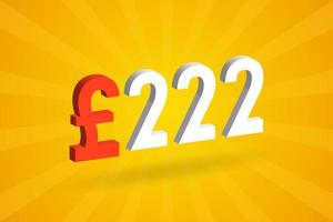 222-Pfund-Währung 3D-Vektortextsymbol. 3d 222 britisches Pfund Geld Aktienvektor vektor