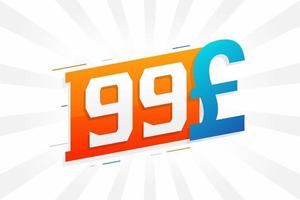 99-Pfund-Währungsvektor-Textsymbol. 99 Britisches Pfund Geld Aktienvektor vektor