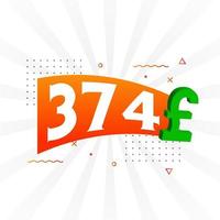 374-Pfund-Währungsvektor-Textsymbol. 374 Britisches Pfund Geld Aktienvektor vektor