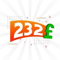 232-Pfund-Währungsvektor-Textsymbol. 232 Britisches Pfund Geld Aktienvektor vektor