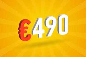 490-Euro-Währung 3D-Vektortextsymbol. 3d 490 Euro Euro-Geldvorratvektor der Europäischen Union vektor