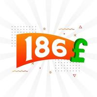 186-Pfund-Währungsvektor-Textsymbol. 186 Britisches Pfund Geld Aktienvektor vektor