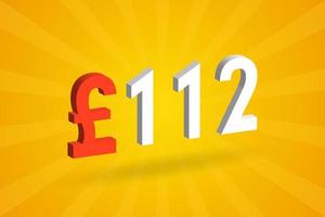 112-Pfund-Währung 3D-Vektortextsymbol. 3d 112 britisches Pfund Geld Aktienvektor