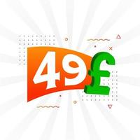 49-Pfund-Währungsvektor-Textsymbol. 49 Britisches Pfund Geld Aktienvektor vektor