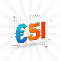 51-Euro-Währungsvektor-Textsymbol. 51 euro geldstockvektor der europäischen union vektor