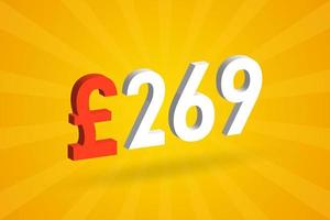 269-Pfund-Währung 3D-Vektortextsymbol. 3d 269 britisches Pfund Geld Aktienvektor vektor
