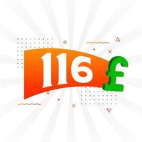 116-Pfund-Währungsvektor-Textsymbol. 116 britisches Pfund Geld Aktienvektor vektor