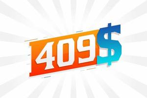 409-Dollar-Währungsvektor-Textsymbol. 409 usd US-Dollar amerikanisches Geld Aktienvektor vektor