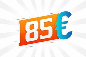 85-Euro-Währungsvektor-Textsymbol. 85 euro geldstockvektor der europäischen union vektor