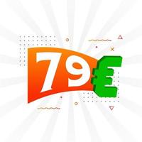 79-Euro-Währungsvektor-Textsymbol. 79 euro geldstockvektor der europäischen union vektor