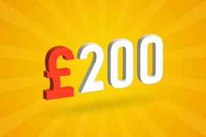 200-Pfund-Währung 3D-Vektortextsymbol. 3d 200 britisches Pfund Geld Aktienvektor vektor
