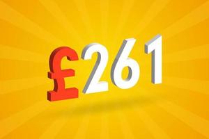 261-Pfund-Währung 3D-Vektortextsymbol. 3d 261 britisches Pfund Geld Aktienvektor vektor