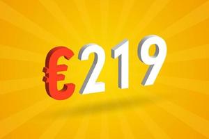 219-Euro-Währung 3D-Vektortextsymbol. 3d 219 Euro Europäische Union Geld Stock Vektor