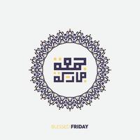 arabicum kalligrafi jumaa mubaraka . hälsning kort av de helgen på de muslim värld, översatt Maj den vara en välsignad fredag vektor