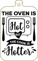 Küchenschürze-Plakatdesign mit handgeschriebener Beschriftung des Schneidebretttextes. Küchenwanddekoration, Zeichen, Zitat. kochen küche zitat sagen vektor. Der Ofen ist heiß, aber der Koch ist heißer vektor
