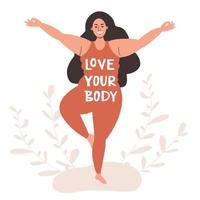 Ein schönes, pralles Mädchen steht in einer Yoga-Pose. eine junge frau lächelt und strahlt ein body positives aus. die Inschrift liebe deinen Körper vektor