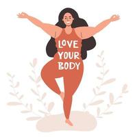 en skön knubbig flicka är stående i en yoga utgör. en ung kvinna ler och sändningar en kropp positiv. de inskrift kärlek din kropp vektor