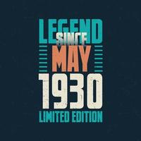 legende seit mai 1930 vintage geburtstag typografie design. geboren im monat mai 1930 geburtstagszitat vektor