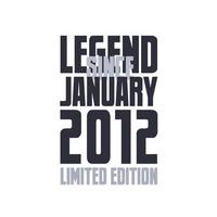 legende seit januar 2012 geburtstagsfeier zitat typografie t-shirt design vektor