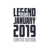 legend eftersom januari 2019 födelsedag firande Citat typografi tshirt design vektor