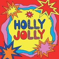 Quadratische Vektor lebendige Weihnachtskarte mit Holly Jolly-Schriftzug. psychedelisches flippiges Feiertagsweihnachtsplakat. Hippie und funky Retro-Vibes 1970 und 1960