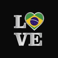 kärlek typografi Brasilien flagga design vektor skön text