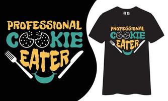 professionelles Cookie-Esser-Typografie-T-Shirt-Design. vektor