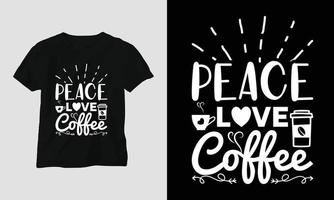 Peace Love Coffee - Kaffee-Svg-Handwerk oder T-Shirt-Design vektor