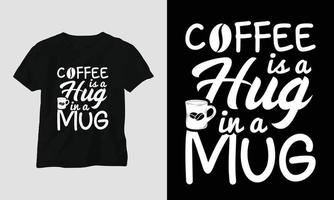 kaffe är en kram i en råna - kaffe svg hantverk eller tee design vektor