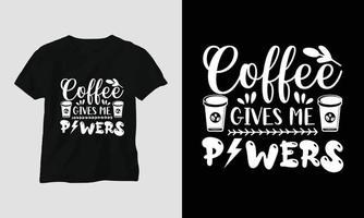 Kaffee gibt mir Kräfte - Kaffee-Svg-Handwerk oder T-Shirt-Design vektor