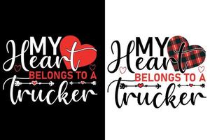 Mein Herz gehört einem Trucker-Zitat-T-Shirt oder Valentinstag-T-Shirt-Design vektor