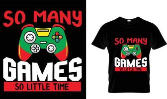 so viele Spiele .. T-Shirt-Design-Vorlage vektor