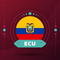 ecuador flagga för 2022 fotboll kopp turnering. isolerat nationell team flagga med geometrisk element för 2022 fotboll eller fotboll vektor illustration