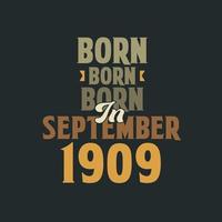 född i september 1909 födelsedag Citat design för de där född i september 1909 vektor