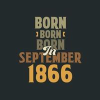 geboren im september 1866 geburtstagszitat design für die im september 1866 geborenen vektor