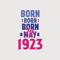 geboren im mai 1923. stolzes 1923 geburtstagsgeschenk t-shirt design vektor
