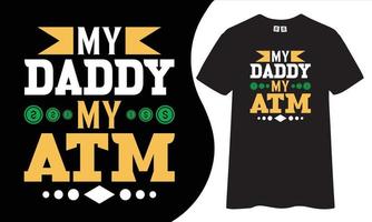 Mein Papa, mein ATM-T-Shirt-Design. vektor