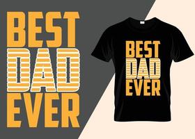 bästa pappa någonsin typografi t-shirt design vektor