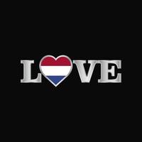 kärlek typografi med nederländerna flagga design vektor