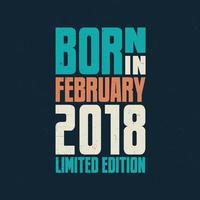 geboren im februar 2018. geburtstagsfeier für die im februar 2018 Geborenen vektor