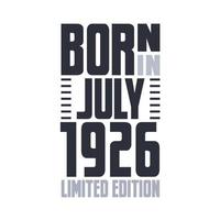 född i juli 1926. födelsedag citat design för juli 1926 vektor