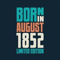 född i augusti 1852. födelsedag firande för de där född i augusti 1852 vektor