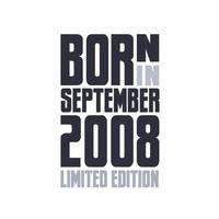 född i september 2008. födelsedag citat design för september 2008 vektor
