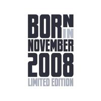 född i november 2008. födelsedag citat design för november 2008 vektor