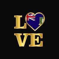 kärlek typografi jungfrulig öar Storbritannien flagga design vektor guld text
