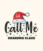 weihnachtst-shirt-design ruf mich einfach oma claus vektor an