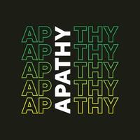 Apathie neue beste Farbverlauf bunt einzigartiger Texteffekt auf Lager professionelles Typografie-T-Shirt-Design vektor