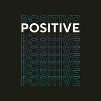 positives neues einfaches texteffekt-typografie-t-shirt-design für den druck vektor