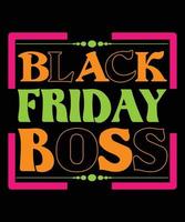 black friday boss zitiert t-shirt design.the best black friday t-shirt design vektor